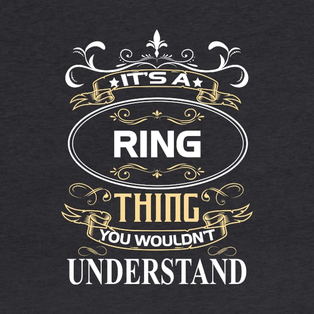 Ring Name Shirt It's A Ring Thing You Wouldn't Understand by Sparkle Ontani